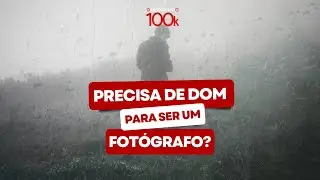 É preciso ter dom para ser fotógrafo