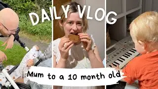 a realistic day as a stay at home mum to a 10 month old | daily vlog