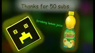 Drinking Lemon Juice (50 Subscriber Special)