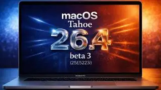 macOS Tahoe 26.4 Beta 3 - What's New?