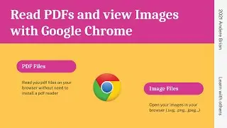 How to Open PDF and Image Files in Google Chrome Without Using an Image Viewer or PDF Reader
