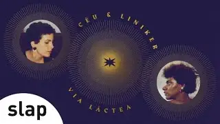 Céu, Liniker - Via Láctea (Lyric Oficial)