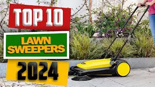 Top 10 Best Lawn Sweepers of 2024