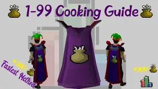OSRS Quickest Guide to fastest 1-99 Cooking Method