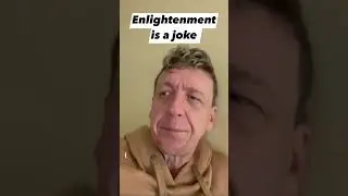 Enlightenment is a joke!