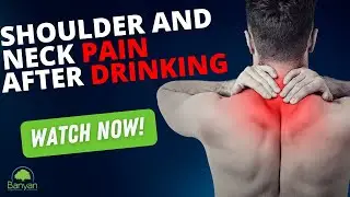 Shoulder and Neck Pain After Drinking Alcohol