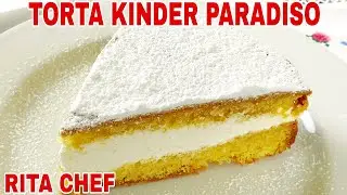 KINDER PARADISO CAKE🍰RITA CHEF | Delicious and fragrant.