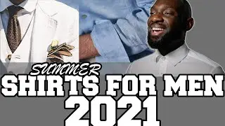 Shirts For Men 2021 - Summer Wardrobe
