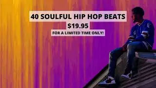 40 SOULFUL HIP HOP BEATS ONLY $19.95 😱