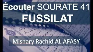 41. SOURATE FUSSILAT - Récitation al Afasy