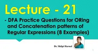 ORing and Concatenation patterns of Regular Expressions | DFA Practice Questions | Lecture 21