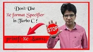 Stop using %c format specifier in C language