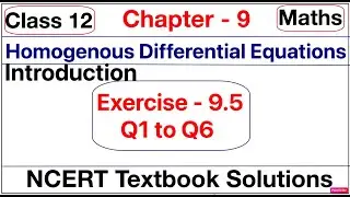 Class 12th, Ex - 9.5(Q1 to Q6), Maths, Differential Equations, Chapter 9 | NCERT | CBSE | Term 2