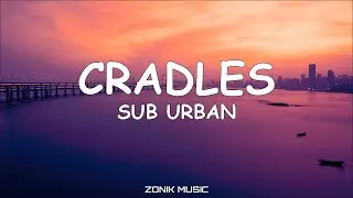 Sub Urban - Cradles | English lyrics video