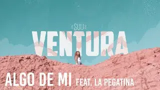 Suu feat. La Pegatina - Algo de mi (Videolyric Oficial)
