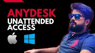 Anydesk unattended access for windows & mac.
