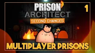 Prison Architect | Multiplayer Prison Episode 1