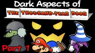 Dark Aspects of Paper Mario: The Thousand Year Door [Remake] (Part 1) - Thane Gaming