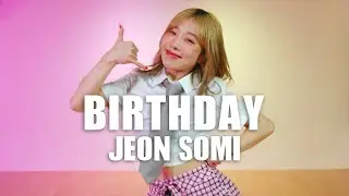 JEON SOMI (전소미) - 'BIRTHDAY' - Choreography by #Hinata
