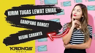 CARA MENGIRIM TUGAS LEWAT EMAIL LAPTOP - CARA KIRIM EMAIL LEWAT ANDROID - KRONOS MEDIA
