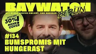 Bumspromis mit Hungerast | Folge 134 | Baywatch Berlin