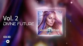 Divine Future Vol 2: Ascension