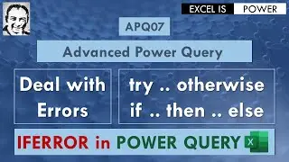 APQ07:Deal with Errors - IFERROR in POWER QUERY (try..otherwise and if..then..else)