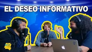 El deseo informativo - Capítulo 262