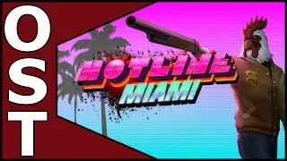 Hotline Miami OST ♬ Complete Original Soundtrack I Deluxe Edition