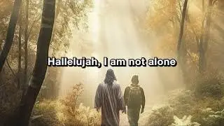 Psalm 23 - I Am Not Alone