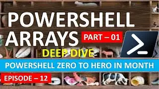 PowerShell Arrays Deep Dive 