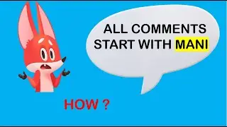ALL COMMENTS OF THIS VIDEO START WITH MY NAME(MANI)