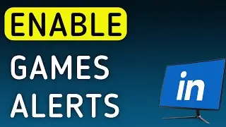 How To Enable Notifications For Games On LinkedIn On PC (New Update)