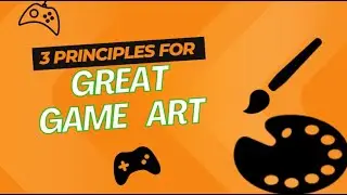 3 Art Principles to Make your Game Look GREAT!