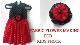 Fabric flowers making for kids frock