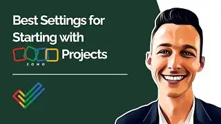 Best Settings for Starting with Zoho Projects