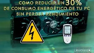 Como reducir el consumo de tu tarjeta grafica AMD y mejorar el rendimiento.