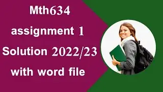 Mth634 assignment solution 1/mth634 assignment solution 1,2022 