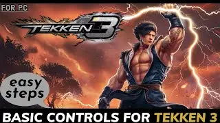 What are the Basic Controls for Tekken 3 Game? Key Controls Guide for Tekken 3 (2024)