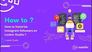 How to historize Instagram followers on Looker Studio with Catchr ?