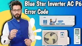 Blue Star Inverter AC P6 Error Code || How To Solve P6 Error Code Blue Star Inverter AC
