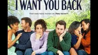 I WANT YOU BACK - OFFICIAL TRAILER (2022)