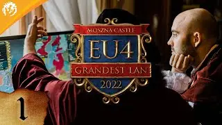 EU4 Grandest Lan 2022 - Day 1: Part 1