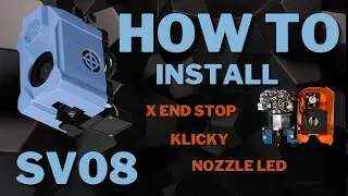 Sovol SV08 X End Stop, Klicky & nozzle LED Install