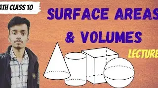 Surface Area And Volume L1 | Surface areas and volumes of Combinations of solid CLASS 10 CBSE MATHS