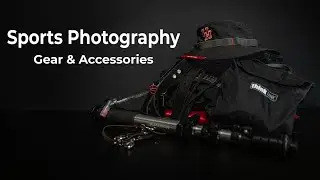 Sports Photography Gear and Accessories