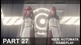 NIER: AUTOMATA (PC) - ROUTE C | PART 27 | GAMEPLAY WALKTHROUGH | No Commentary