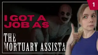 Mortuary Assistant - First Playthrough - Part 1