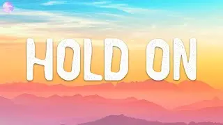 Justin Bieber - Hold On (Lyrics)