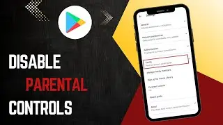 How to Disable Parental Control on Google Play Store (2025)